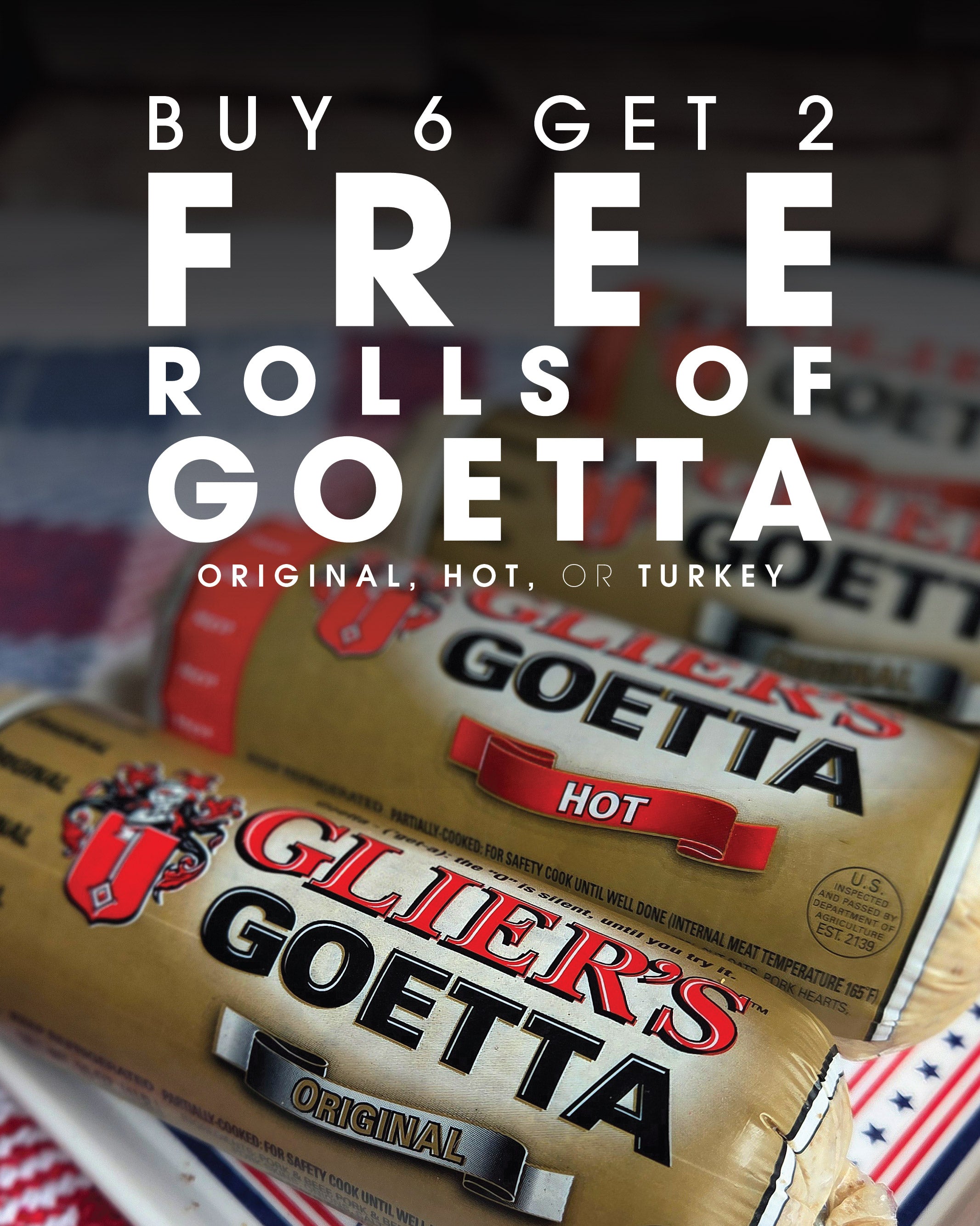Promotional graphic for Glier's Goetta showing three packaged meat rolls on a table with large overlaid text reading 'BUY 6 GET 2 FREE ROLLS OF GOETTA' and 'ORIGINAL, HOT, OR TURKEY'.